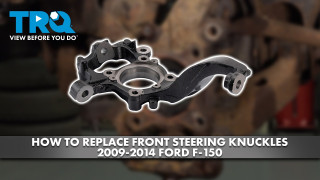 How to Replace Front Steering Knuckles 2009-2014 Ford F-150