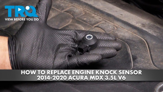 How to Replace Engine Knock Sensor 2014-2020 Acura MDX 35L V6