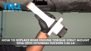 How to Replace Rear Engine Torque Strut Mount 2016-2021 Hyundai Tucson 16L L4
