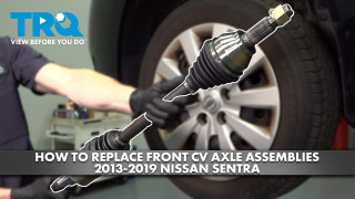 How to Replace Front CV Axle Assemblies 2013-2019 Nissan Sentra
