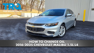 How to Change Oil 2016-2025 Chevrolet Malibu 15L L4