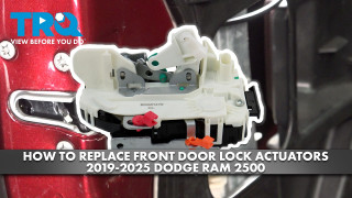 How to Replace Front Door Lock Actuators 2019-2025 Ram 2500