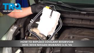 How to Replace Coolant Reservoir 2015-2024 Nissan Murano 35L V6