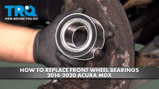 How to Replace Front Wheel Bearings 2014-2020 Acura MDX