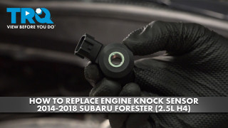 How to Replace Engine Knock Sensor 2014-2018 Subaru Forester 25L H4