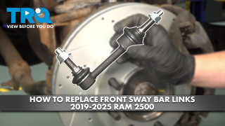 How to Replace Front Sway Bar Links 2019-2025 Ram 2500