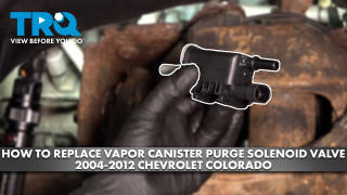 How to Replace Vapor Canister Purge Solenoid Valve 2004-2012 Chevrolet Colorado 37L L5
