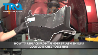How to Replace Front Fender Splash Shields 2006-2011 Chevrolet HHR