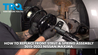 How to Replace Front Strut  Spring Assemblies 2015-2023 Nissan Maxima