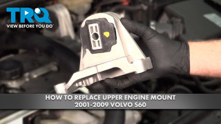 How to Replace Upper Engine Mount 2001-2009 Volvo S60