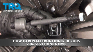How to Replace Front Inner Tie Rods 2016-2021 Honda Civic