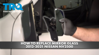 How to Replace Mirror Glass 2012-2021 Nissan NV2500
