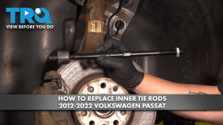 How to Replace Inner Tie Rods 2012-2022 Volkswagen Passat