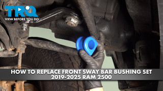 How to Replace Front Sway Bar Bushing Set 2019-2025 Ram 2500