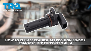 How to Replace Crankshaft Position Sensor 2014-2023 Jeep Cherokee 24L L4