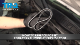 How to Replace AC Serpentine Belt 2003-2025 Chevrolet Express 2500
