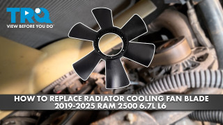 How to Replace Radiator Cooling Fan Blade 2019-2025 Ram 2500 67L L6