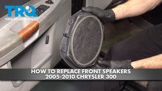 How to Replace Front Speakers 2005-2010 Chrysler 300