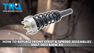How to Replace Front Strut  Spring Assemblies 2007-2013 BMW X5