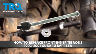How to Replace Inner Tie Rods 1993-2001 Subaru Impreza
