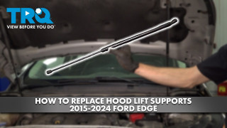 How to Replace Hood Lift Supports 2015-2024 Ford Edge
