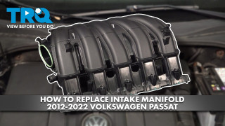 How to Replace Intake Manifold 2012-2022 Volkswagen Passat