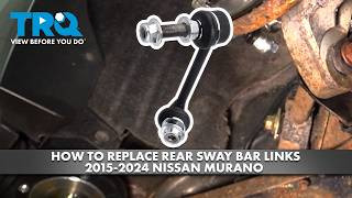 How to Replace Rear Sway Bar Links 2015-2024 Nissan Murano