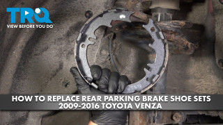 How to Replace Rear Parking Brake Shoe Sets 2009-2016 Toyota Venza