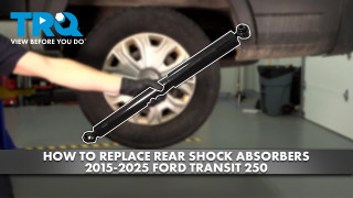 How to Replace Rear Shock Absorbers 2015-2025 Ford Transit 250