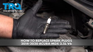 How to Replace Spark Plugs 2014-2020 Acura MDX 35L V6