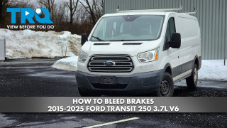 How to Bleed Brakes 2015-2025 Ford Transit 250 37L V6