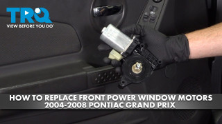 How to Replace Power Window Motors 2004-2008 Pontiac Grand Prix
