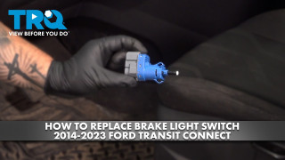 How to Replace Brake Light Switch 2014-2023 Ford Transit Connect