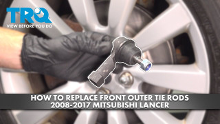How to Replace Front Outer Tie Rods 2008-2017 Mitsubishi Lancer