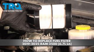 How to Replace Fuel Filter 2019-2025 Ram 2500 67L L6