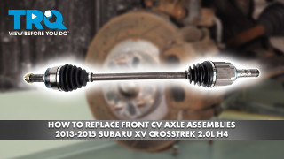 How to Replace Front CV Axle Assemblies 2013-2015 Subaru XV Crosstrek 20L H4