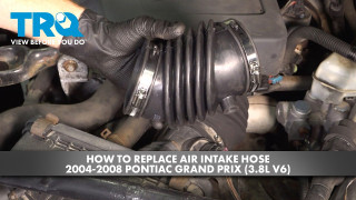 How to Replace Air Intake Hose 2004-2008 Pontiac Grand Prix 38L V6