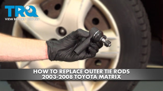 How to Replace Outer Tie Rods 2003-2008 Toyota Matrix