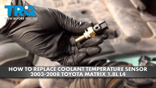 How to Replace Coolant Temperature Sensor 2003-2008 Toyota Matrix 18L L4