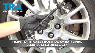 How to Replace Front Sway Bar Links 2008-2013 Cadillac CTS