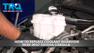 How to Replace Coolant Reservoir 2020-2027 Toyota Corolla 20L L4