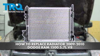 How to Replace Radiator 2009-2010 Dodge Ram 1500 57L V8