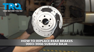 How to Replace Rear Brakes 2003-2006 Subaru Baja
