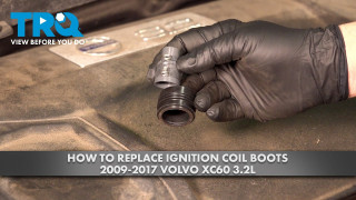 How to Replace Ignition Coil Boots 2009-2017 Volvo XC60 32L