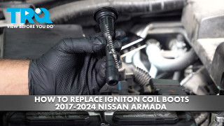 How to Replace Ignition Coil Boot 2017-2024 Nissan Armada 56L V8