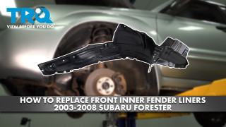 How to Replace Front Inner Fender Liners 2003-2008 Subaru Forester