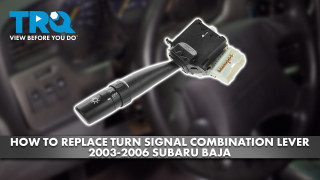 How to Replace Turn Signal Combination Lever 2003-2006 Subaru Baja