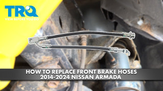 How to Replace Front Brake Hoses 2017-2024 Nissan Armada