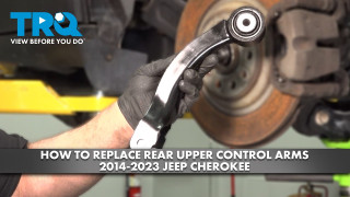 How to Replace Rear Upper Control Arms 2014-2023 Jeep Cherokee