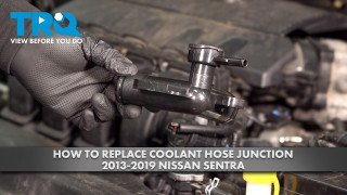 How to Replace Coolant Hose Junction 2013-2016 Nissan Sentra
